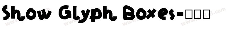 Show Glyph Boxes字体转换